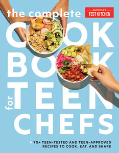 The Complete Cookbook for Teen Chefs Hardcover by America's Test Kitchen Kids