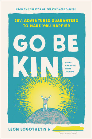Go Be Kind Hardcover by Leon Logothetis