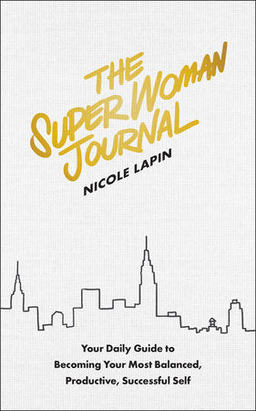 The Super Woman Journal Hardcover by Nicole Lapin