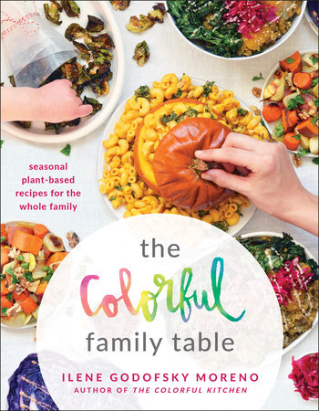 The Colorful Family Table Paperback by Ilene Godofsky Moreno