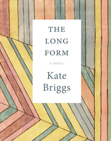 The Long Form Paperback by Kate Briggs