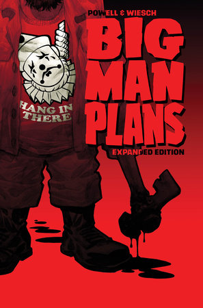 Big Man Plans: Expanded Edition Paperback by Written by Eric Powell and Tim Wiesch; illustrated by Eric Powell