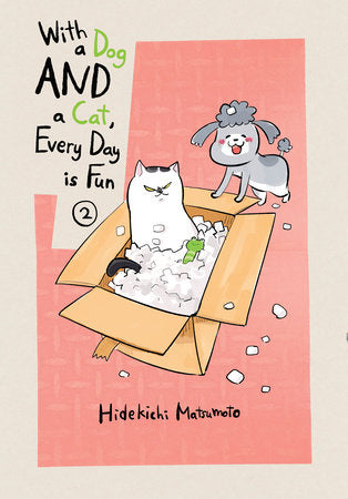 With a Dog AND a Cat, Every Day is Fun 2 Paperback by Hidekichi Matsumoto