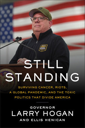 Still Standing Hardcover by Governor Larry Hogan