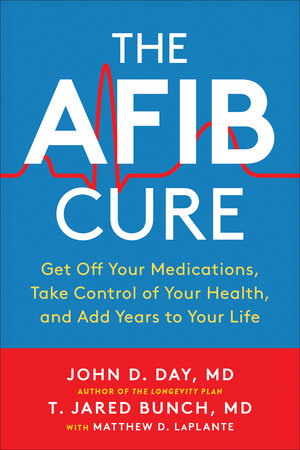 The AFib Cure Paperback by John D. Day, MD