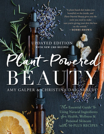 Plant-Powered Beauty, Updated Edition Paperback by Amy Galper