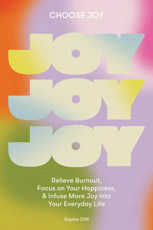 Choose Joy Hardcover by Sophie Cliff