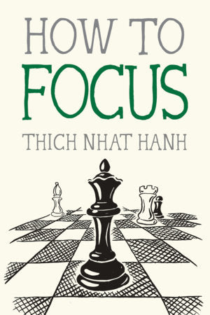 How to Focus Paperback by Thich Nhat Hanh
