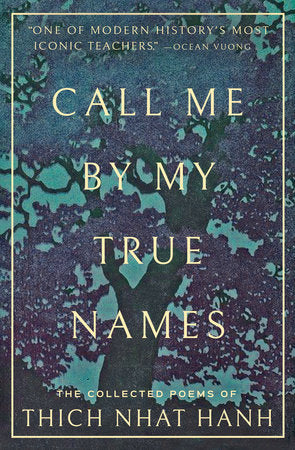 Call Me By My True Names Paperback by Thich Nhat Hanh