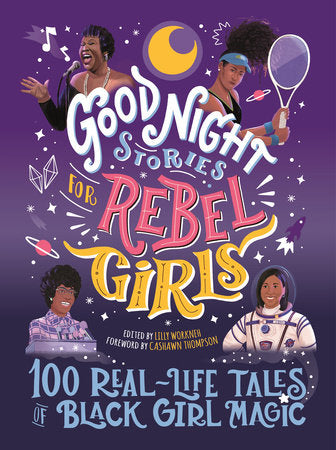 Good Night Stories for Rebel Girls Hardcover by Lilly Workneh, CaShawn Thompson