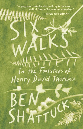 Six Walks Hardcover by Ben Shattuck