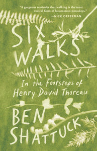 Six Walks Hardcover by Ben Shattuck