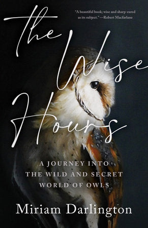 The Wise Hours Hardcover by Miriam Darlington