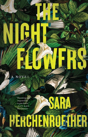 The Night Flowers Hardcover by Sara Herchenroether