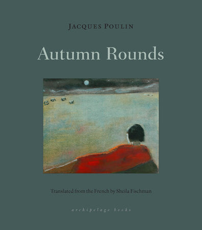 Autumn Rounds Paperback by Jacques Poulin