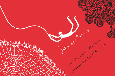 João by a Thread Hardcover by Roger Mello