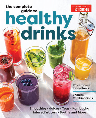 The Complete Guide to Healthy Drinks Paperback by America's Test Kitchen