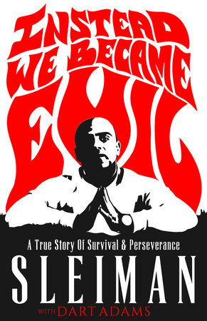 Instead We Became Evil Hardcover by Sleiman