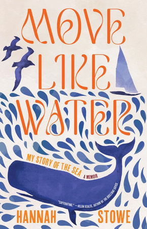 Move Like Water Hardcover by Hannah Stowe