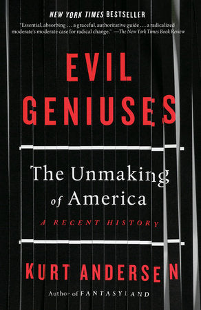 Evil Geniuses Paperback by Kurt Andersen