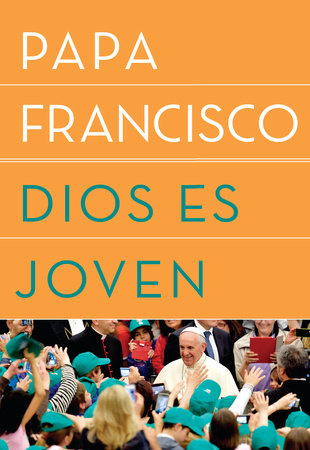Dios es joven Paperback by Papa Francisco
