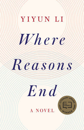 Where Reasons End Paperback by Yiyun Li