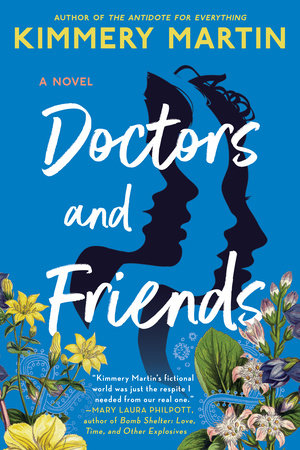 Doctors and Friends Paperback by Kimmery Martin