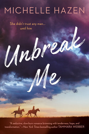 Unbreak Me Paperback by Michelle Hazen