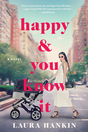 Happy & You Know It Paperback by Laura Hankin