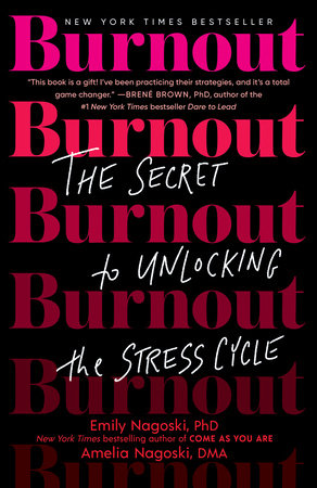 Burnout Paperback by Emily Nagoski, PhD, and Amelia Nagoski, DMA