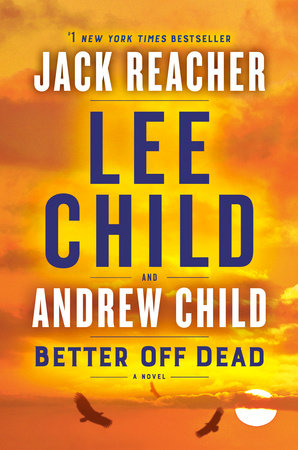 Better Off Dead Paperback by Lee Child and Andrew Child