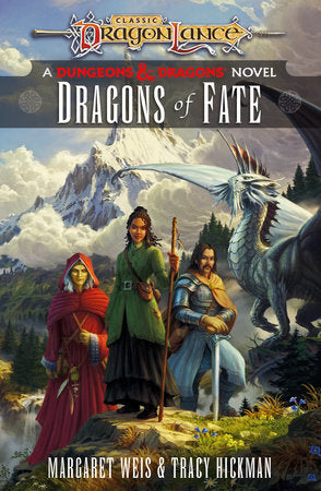 Dragons of Fate: Dragonlance Destinies: Volume 2 Hardcover by Margaret Weis