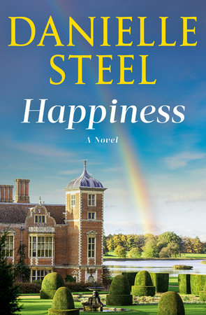 Happiness: A Novel Hardcover by Danielle Steel