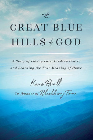 The Great Blue Hills of God Hardcover by Kreis Beall