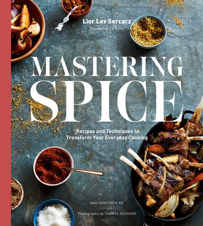 Mastering Spice Hardcover by Lior Lev Sercarz with Genevieve Ko