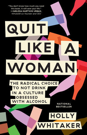 Quit Like a Woman Paperback by Holly Whitaker
