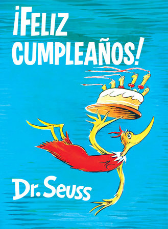 ¡Feliz cumpleaños! (Happy Birthday to You! Spanish Edition) Hardcover by Dr. Seuss