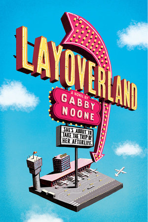 Layoverland Paperback by Gabby Noone