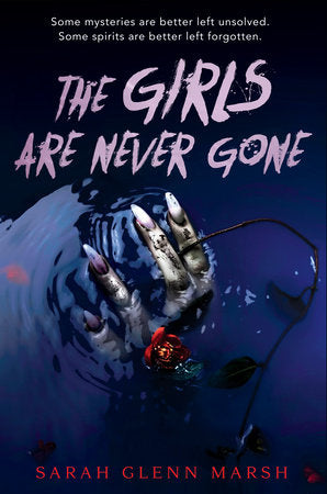 The Girls Are Never Gone Paperback by Sarah Glenn Marsh
