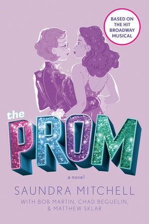 The Prom Paperback by Saundra Mitchell, Bob Martin, Chad Beguelin and Matthew Sklar