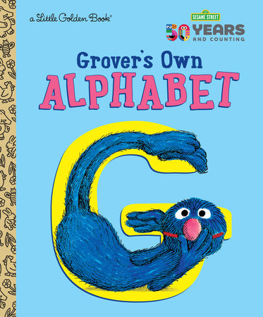 Grover's Own Alphabet (Sesame Street) Hardcover by Golden Books; illustrated by Sal Murdocca