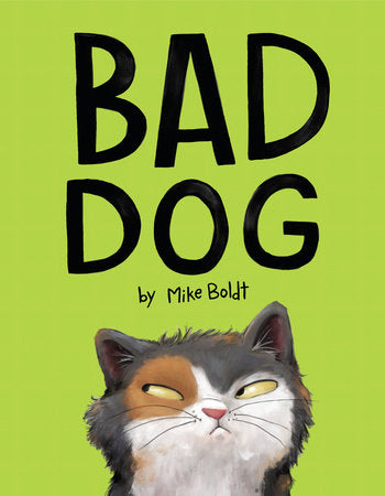 Bad Dog Hardcover by Mike Boldt