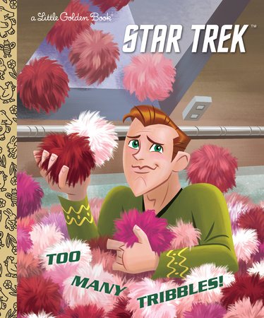 Too Many Tribbles! (Star Trek) Hardcover by Frank Berrios; illustrated by Ethen Beavers