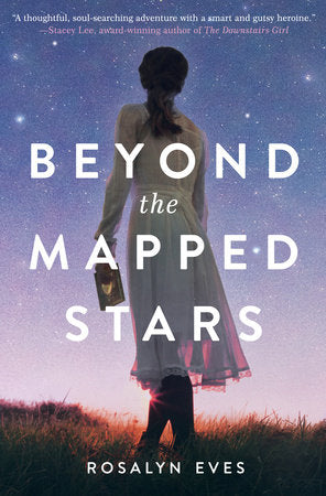 Beyond the Mapped Stars Hardcover by Rosalyn Eves
