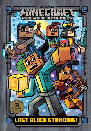 Last Block Standing! (Minecraft Woodsword Chronicles #6) Hardcover by Nick Eliopulos