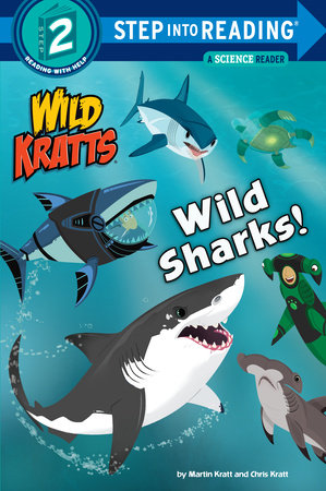 Wild Sharks! (Wild Kratts) Paperback by Martin Kratt and Chris Kratt; illustrated by Random House