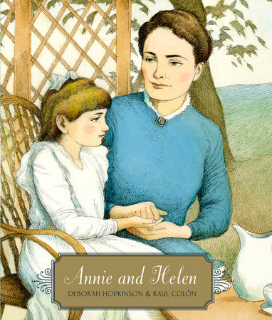 Annie and Helen Paperback by Deborah Hopkinson; illustrated by Raul Colón