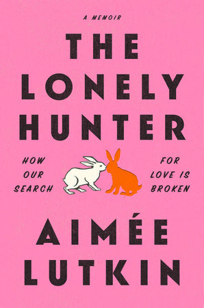 The Lonely Hunter Paperback by Aimée Lutkin