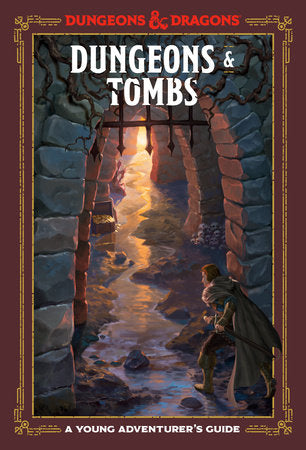 Dungeons & Tombs (Dungeons & Dragons) Hardcover by Jim Zub with Stacy King and Andrew Wheeler. Official Dungeons & Dragons Licensed