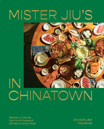 Mister Jiu's in Chinatown Hardcover by Brandon Jew, Tienlon Ho